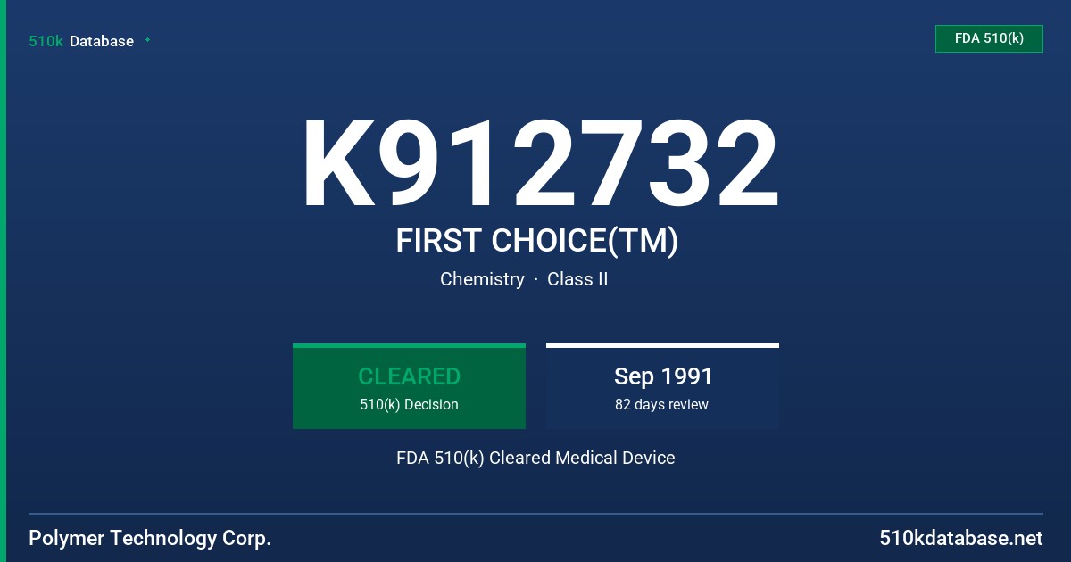 K912732 FIRST CHOICE(TM) FDA 510(k) Cleared Medical Device