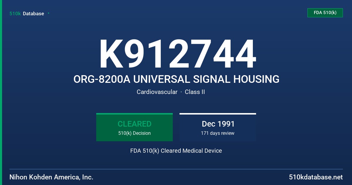 K912744 ORG-8200A UNIVERSAL SIGNAL HOUSING FDA 510(k) Cleared Medical Device