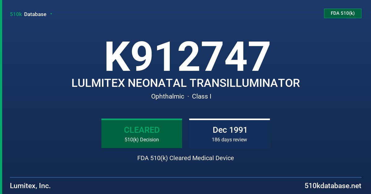 K912747 LULMITEX NEONATAL TRANSILLUMINATOR FDA 510(k) Cleared Medical Device