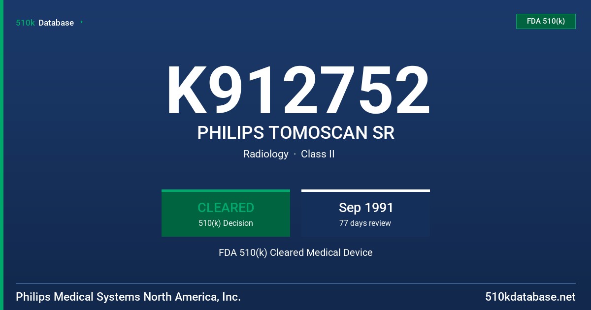 K912752 PHILIPS TOMOSCAN SR FDA 510(k) Cleared Medical Device