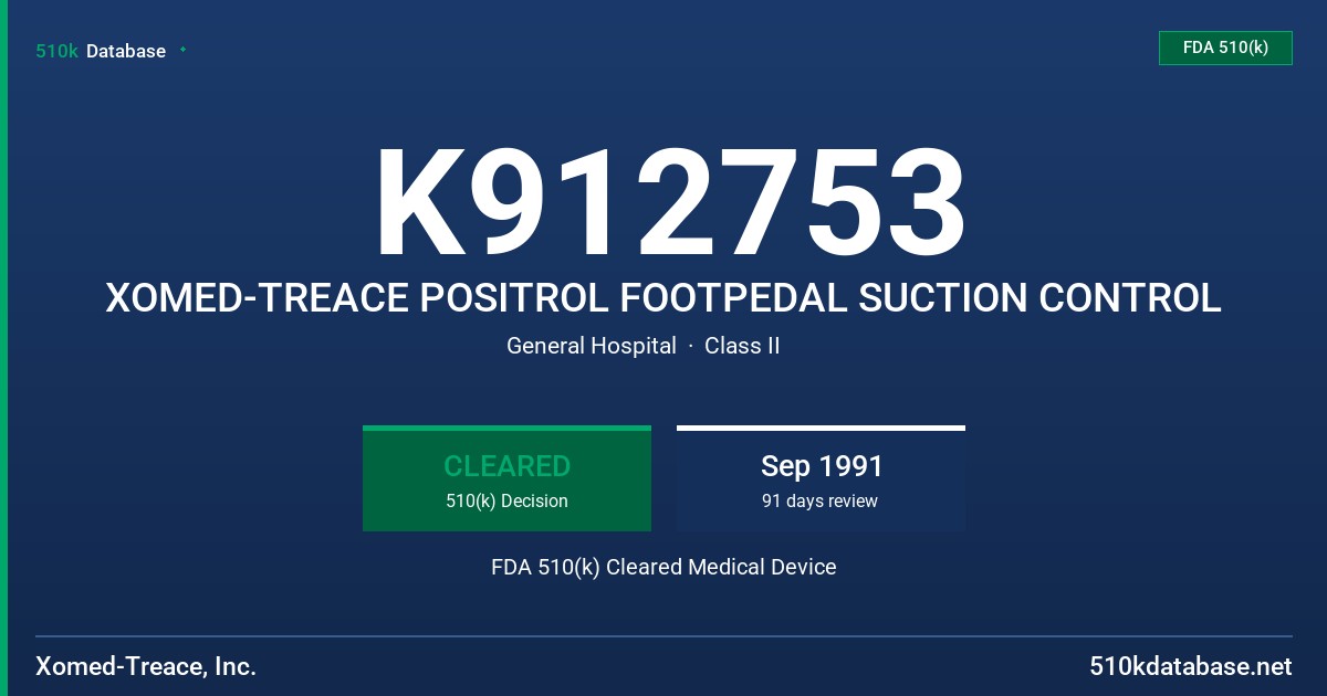 K912753 XOMED-TREACE POSITROL FOOTPEDAL SUCTION CONTROL FDA 510(k) Cleared Medical Device