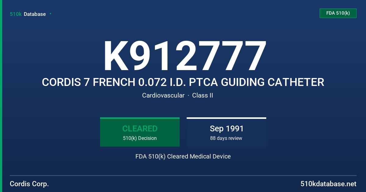 K912777 CORDIS 7 FRENCH 0.072 I.D. PTCA GUIDING CATHETER FDA 510(k) Cleared Medical Device