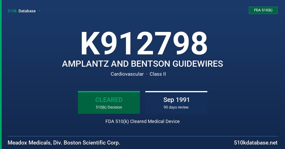 K912798 AMPLANTZ AND BENTSON GUIDEWIRES FDA 510(k) Cleared Medical Device