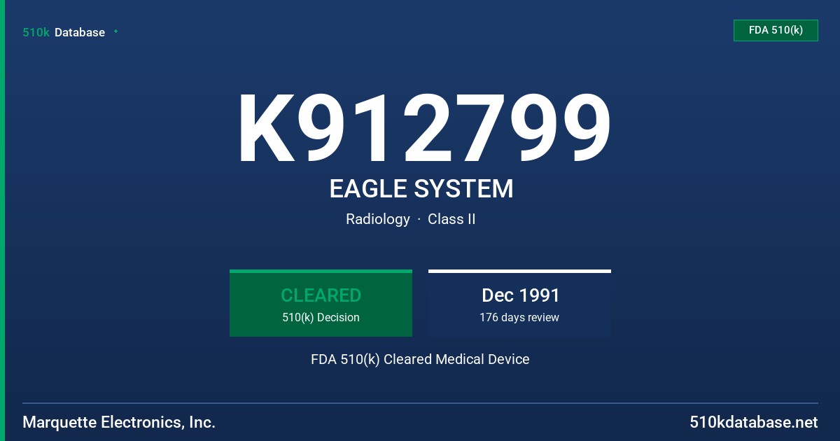 K912799 EAGLE SYSTEM FDA 510(k) Cleared Medical Device