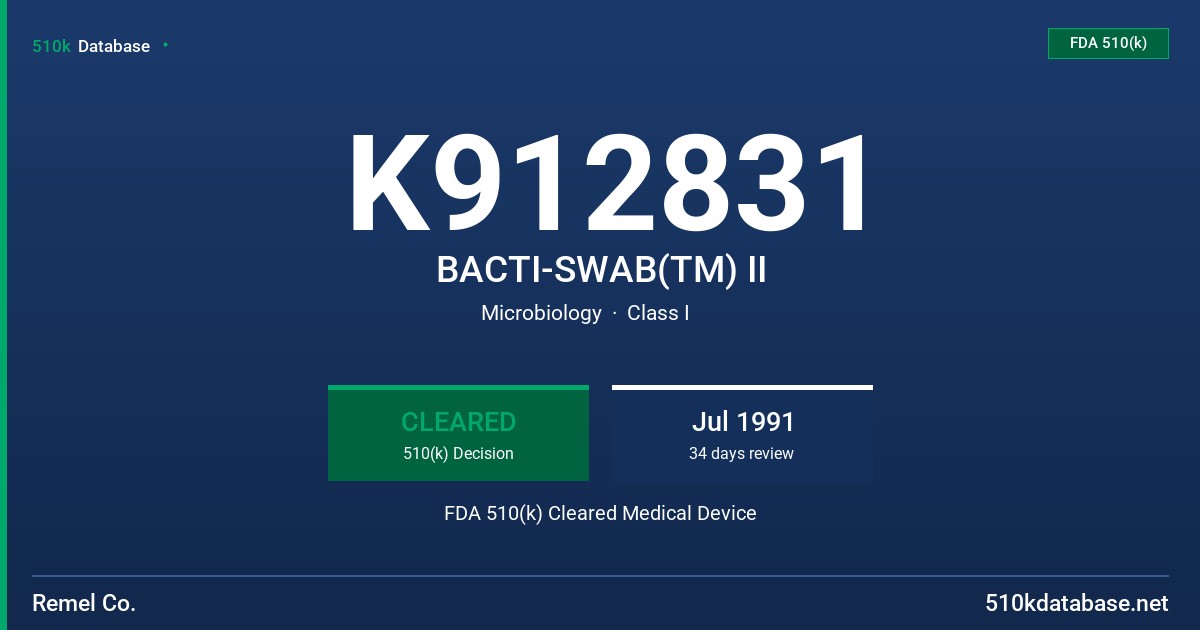 K912831 BACTI-SWAB(TM) II FDA 510(k) Cleared Medical Device