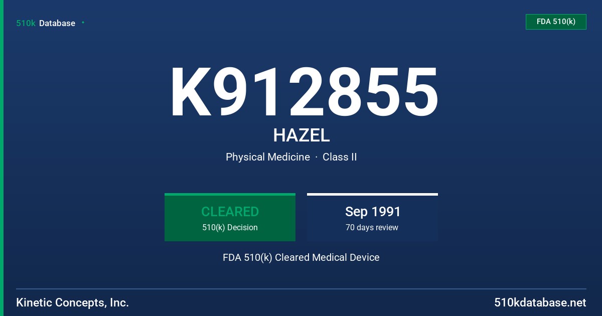 K912855 HAZEL FDA 510(k) Cleared Medical Device