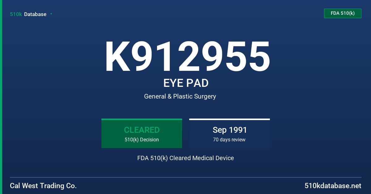 K912955 EYE PAD FDA 510(k) Cleared Medical Device