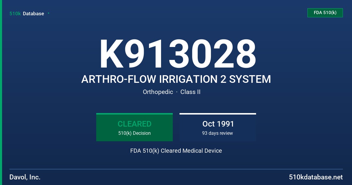 K913028 ARTHRO-FLOW IRRIGATION 2 SYSTEM FDA 510(k) Cleared Medical Device