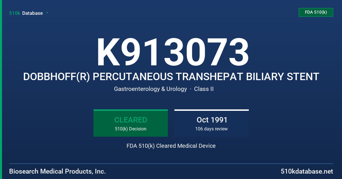 K913073 DOBBHOFF(R) PERCUTANEOUS TRANSHEPAT BILIARY STENT FDA 510(k) Cleared Medical Device