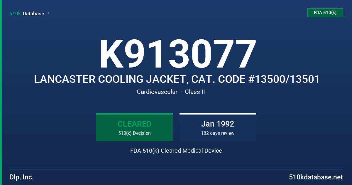 K913077 LANCASTER COOLING JACKET, CAT. CODE #13500/13501 FDA 510(k) Cleared Medical Device