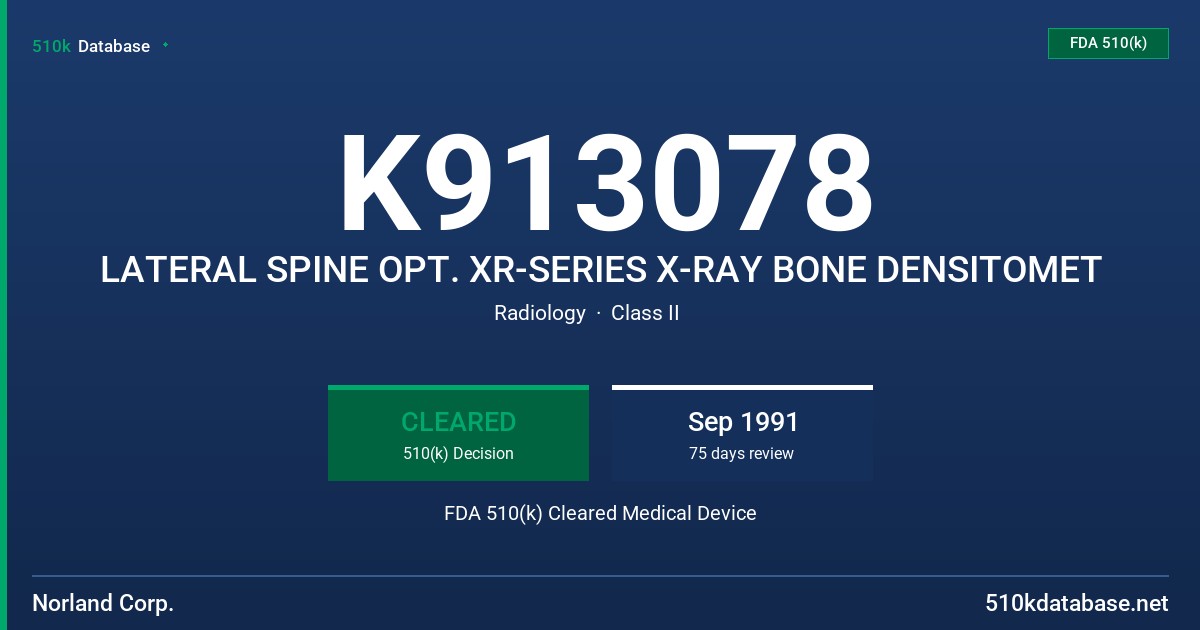 K913078 LATERAL SPINE OPT. XR-SERIES X-RAY BONE DENSITOMET FDA 510(k) Cleared Medical Device