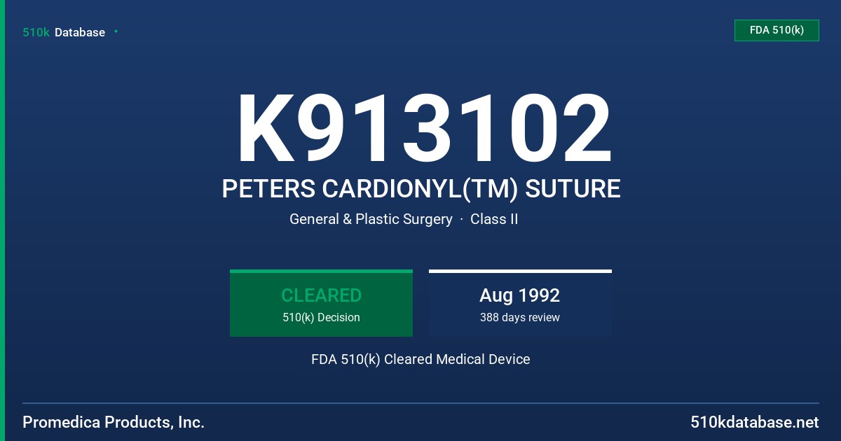 K913102 PETERS CARDIONYL(TM) SUTURE FDA 510(k) Cleared Medical Device