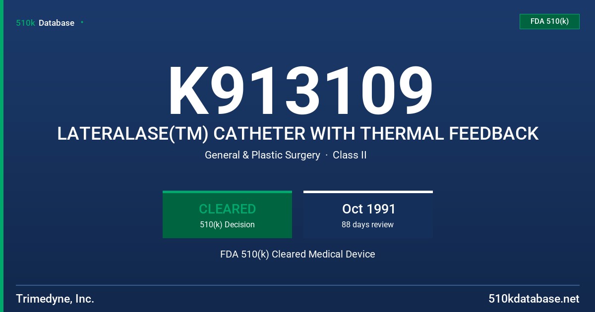 K913109 LATERALASE(TM) CATHETER WITH THERMAL FEEDBACK FDA 510(k) Cleared Medical Device