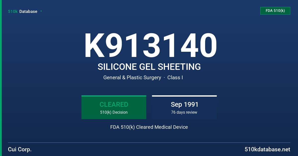 K913140 SILICONE GEL SHEETING FDA 510(k) Cleared Medical Device
