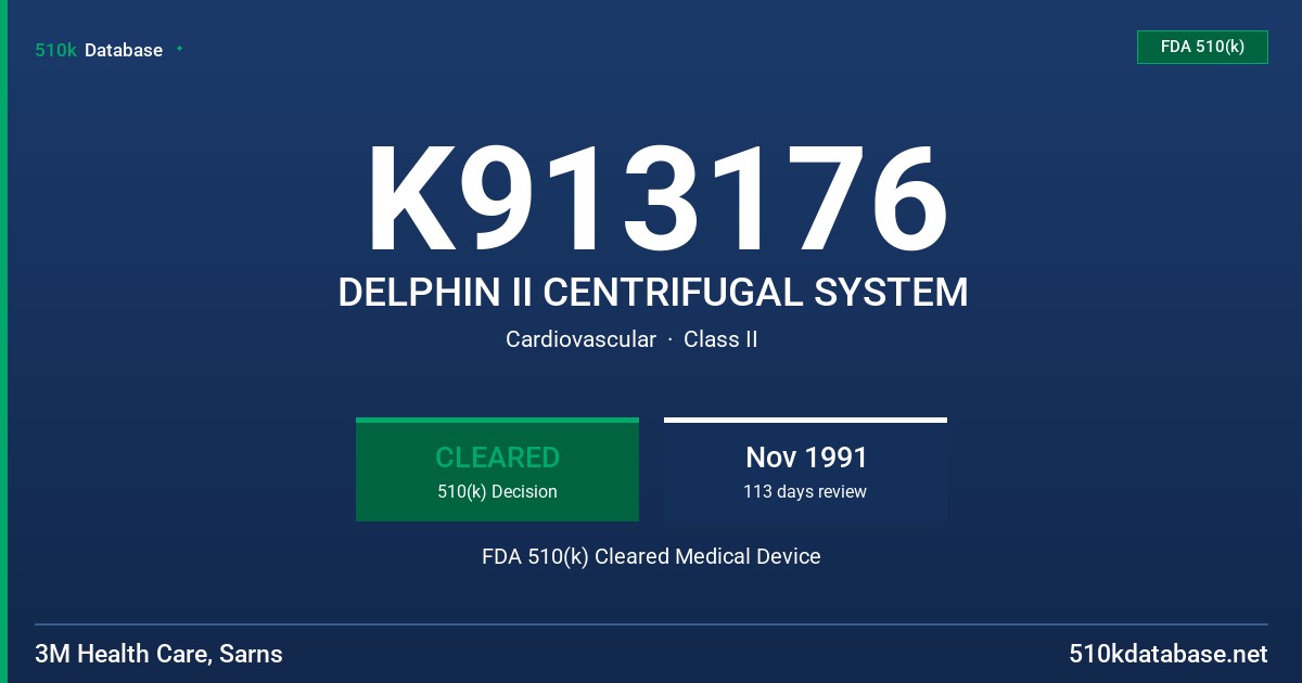 K913176 DELPHIN II CENTRIFUGAL SYSTEM FDA 510(k) Cleared Medical Device