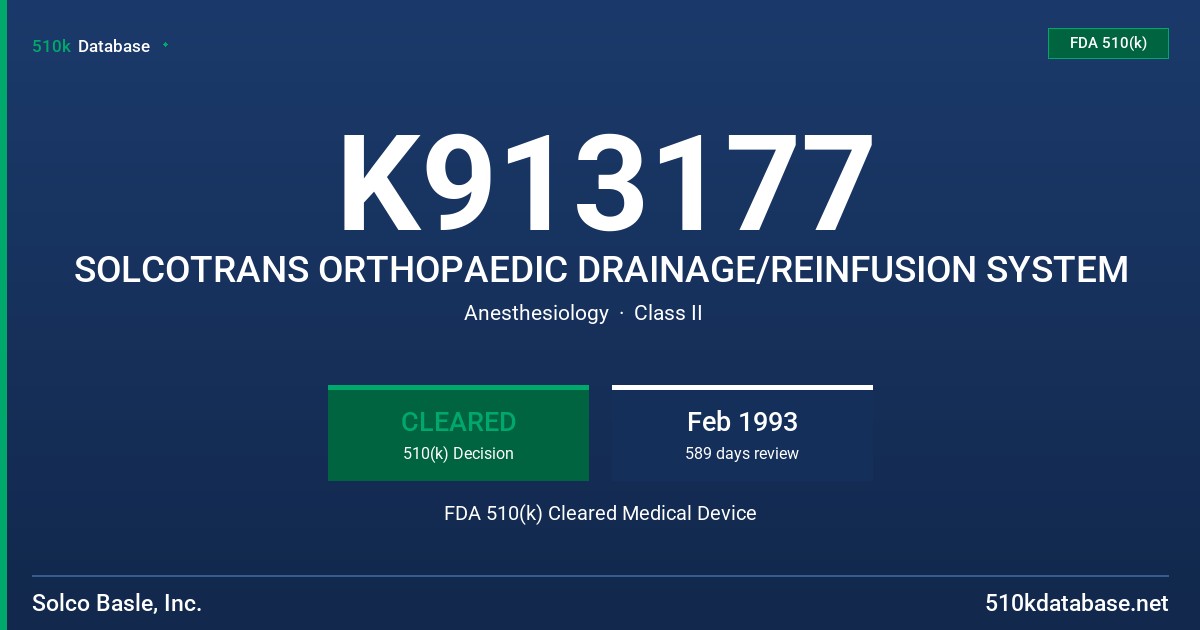 K913177 SOLCOTRANS ORTHOPAEDIC DRAINAGE/REINFUSION SYSTEM FDA 510(k) Cleared Medical Device