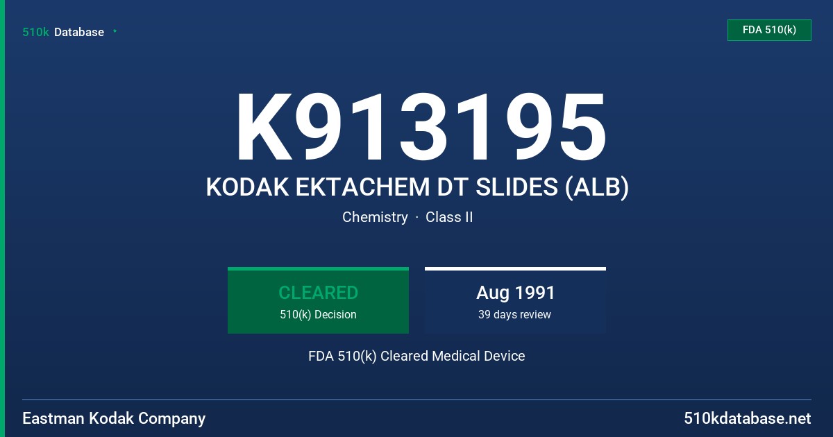 K913195 KODAK EKTACHEM DT SLIDES (ALB) FDA 510(k) Cleared Medical Device