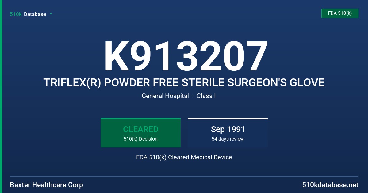 K913207 TRIFLEX(R) POWDER FREE STERILE SURGEON'S GLOVE FDA 510(k) Cleared Medical Device