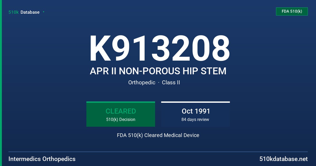 K913208 APR II NON-POROUS HIP STEM FDA 510(k) Cleared Medical Device