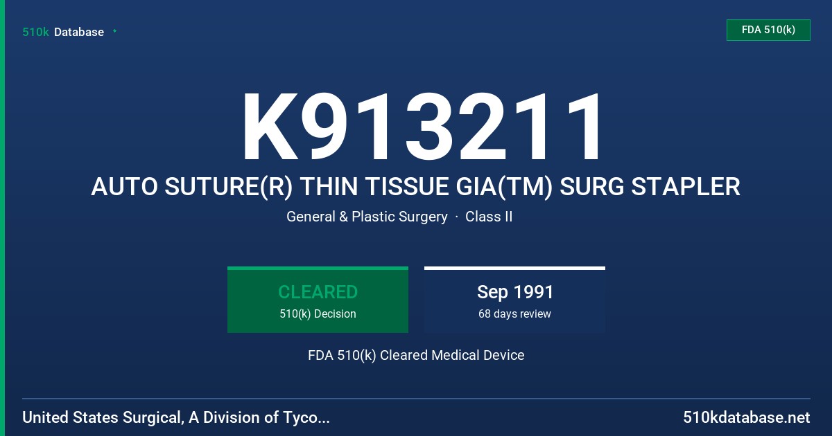 K913211 AUTO SUTURE(R) THIN TISSUE GIA(TM) SURG STAPLER FDA 510(k) Cleared Medical Device