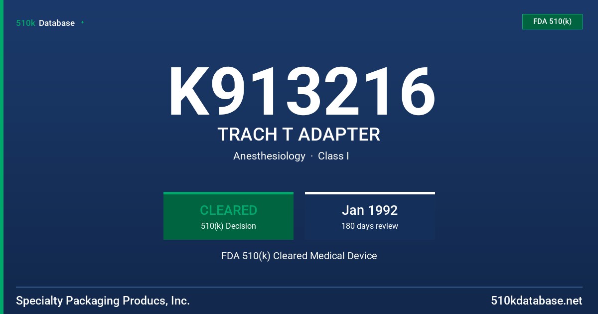 K913216 TRACH T ADAPTER FDA 510(k) Cleared Medical Device