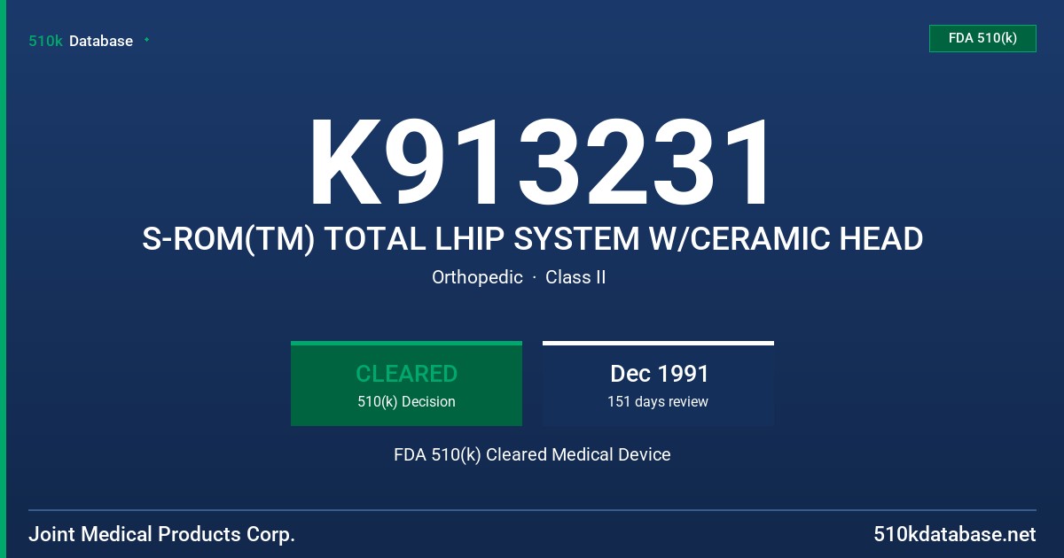 K913231 S-ROM(TM) TOTAL LHIP SYSTEM W/CERAMIC HEAD FDA 510(k) Cleared Medical Device