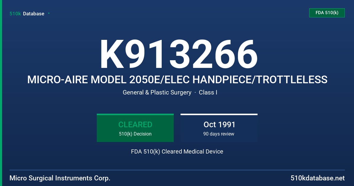 K913266 MICRO-AIRE MODEL 2050E/ELEC HANDPIECE/TROTTLELESS FDA 510(k) Cleared Medical Device