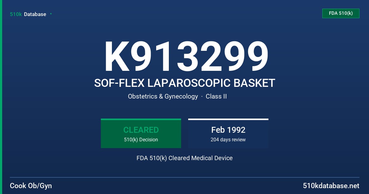 K913299 SOF-FLEX LAPAROSCOPIC BASKET FDA 510(k) Cleared Medical Device