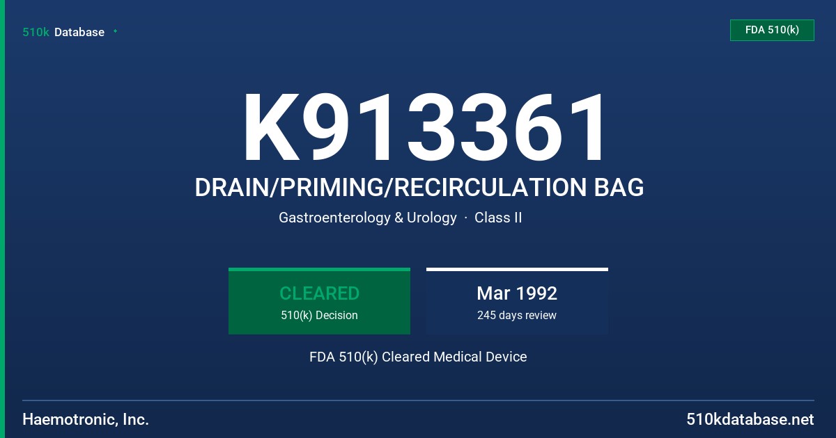 K913361 DRAIN/PRIMING/RECIRCULATION BAG FDA 510(k) Cleared Medical Device