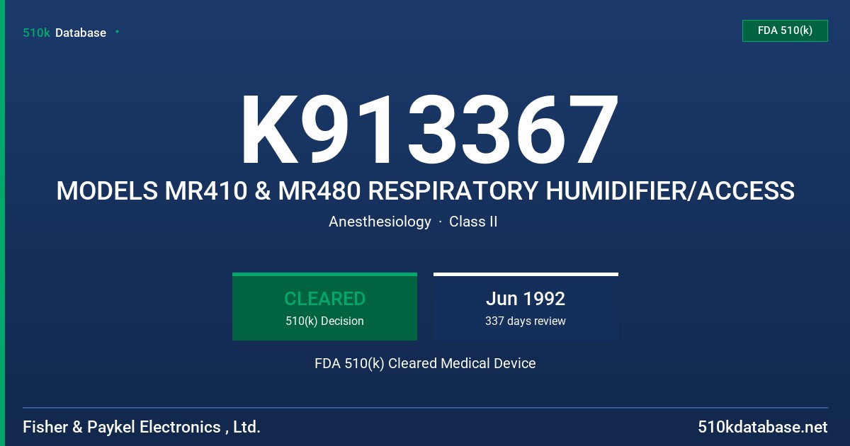 K913367 MODELS MR410 & MR480 RESPIRATORY HUMIDIFIER/ACCESS FDA 510(k) Cleared Medical Device