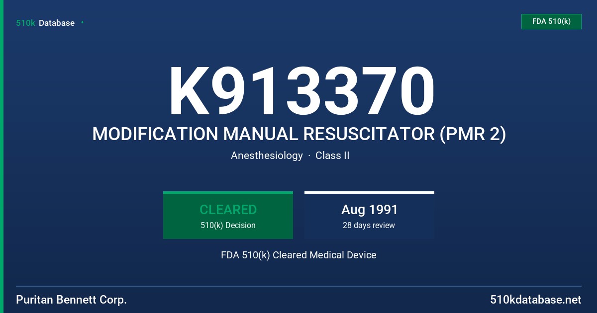 K913370 MODIFICATION MANUAL RESUSCITATOR (PMR 2) FDA 510(k) Cleared Medical Device
