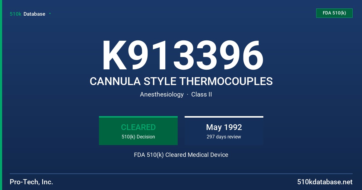 K913396 CANNULA STYLE THERMOCOUPLES FDA 510(k) Cleared Medical Device