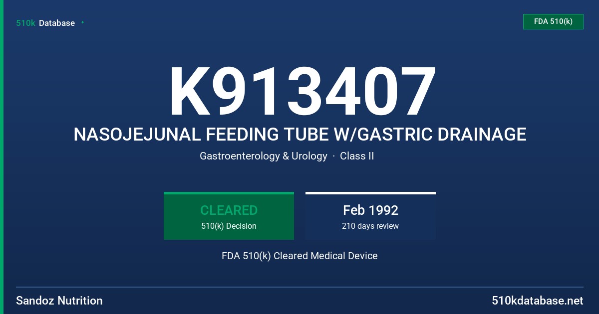 K913407 NASOJEJUNAL FEEDING TUBE W/GASTRIC DRAINAGE FDA 510(k) Cleared Medical Device