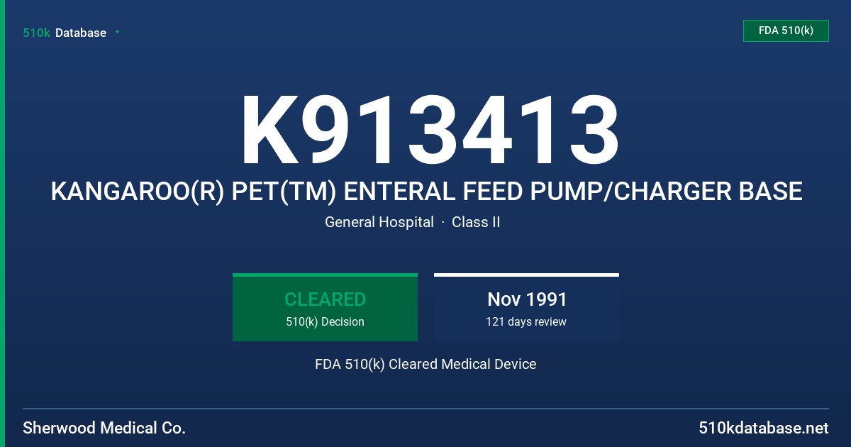 K913413 KANGAROO(R) PET(TM) ENTERAL FEED PUMP/CHARGER BASE FDA 510(k) Cleared Medical Device
