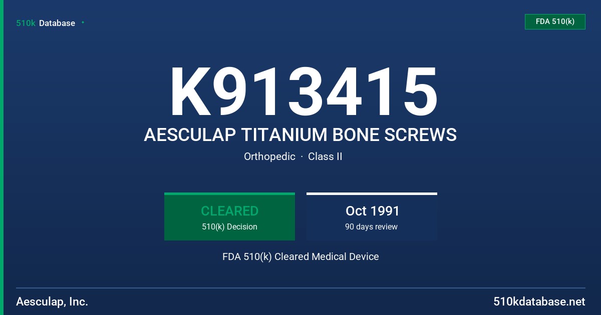 K913415 AESCULAP TITANIUM BONE SCREWS FDA 510(k) Cleared Medical Device