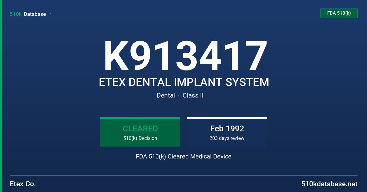 K913417 ETEX DENTAL IMPLANT SYSTEM FDA 510(k) Cleared Medical Device