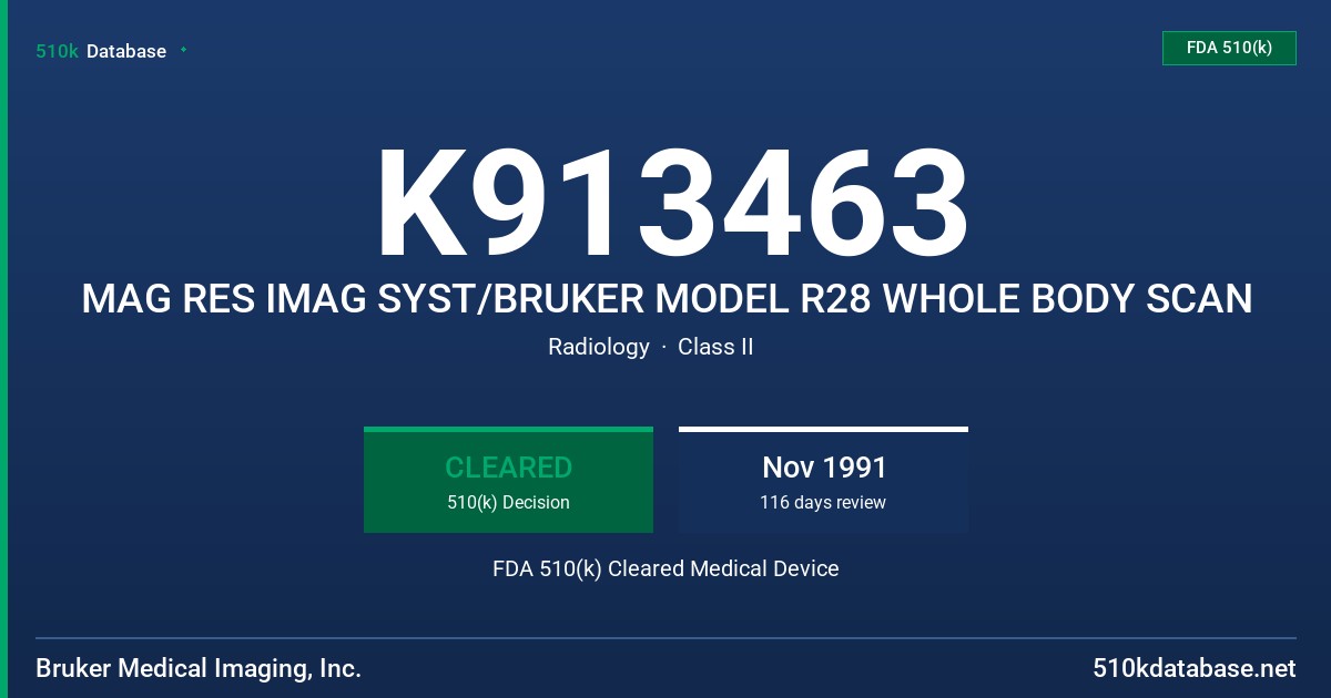 K913463 MAG RES IMAG SYST/BRUKER MODEL R28 WHOLE BODY SCAN FDA 510(k) Cleared Medical Device