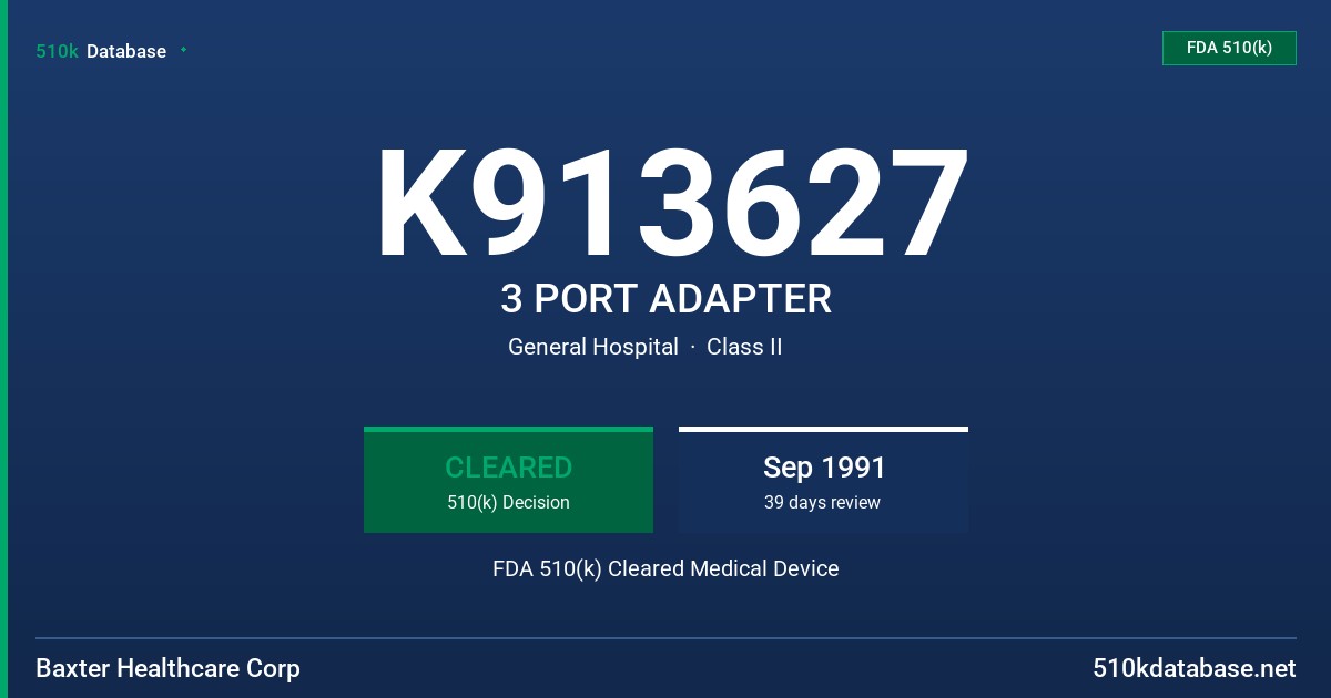K913627 3 PORT ADAPTER FDA 510(k) Cleared Medical Device