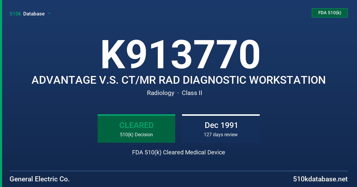 K913770 ADVANTAGE V.S. CT/MR RAD DIAGNOSTIC WORKSTATION FDA 510(k) Cleared Medical Device