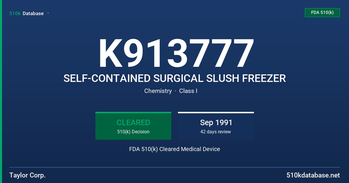 K913777 SELF-CONTAINED SURGICAL SLUSH FREEZER FDA 510(k) Cleared Medical Device