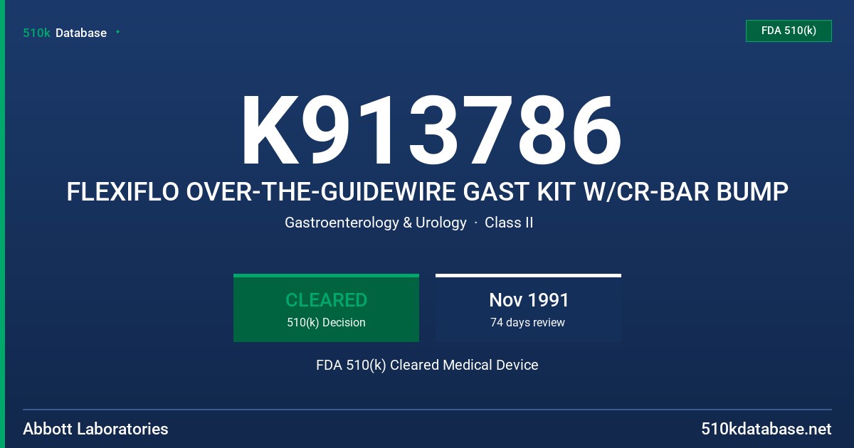 K913786 FLEXIFLO OVER-THE-GUIDEWIRE GAST KIT W/CR-BAR BUMP FDA 510(k) Cleared Medical Device