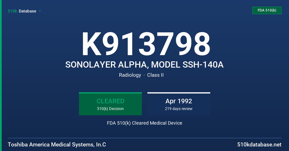 K913798 SONOLAYER ALPHA, MODEL SSH-140A FDA 510(k) Cleared Medical Device