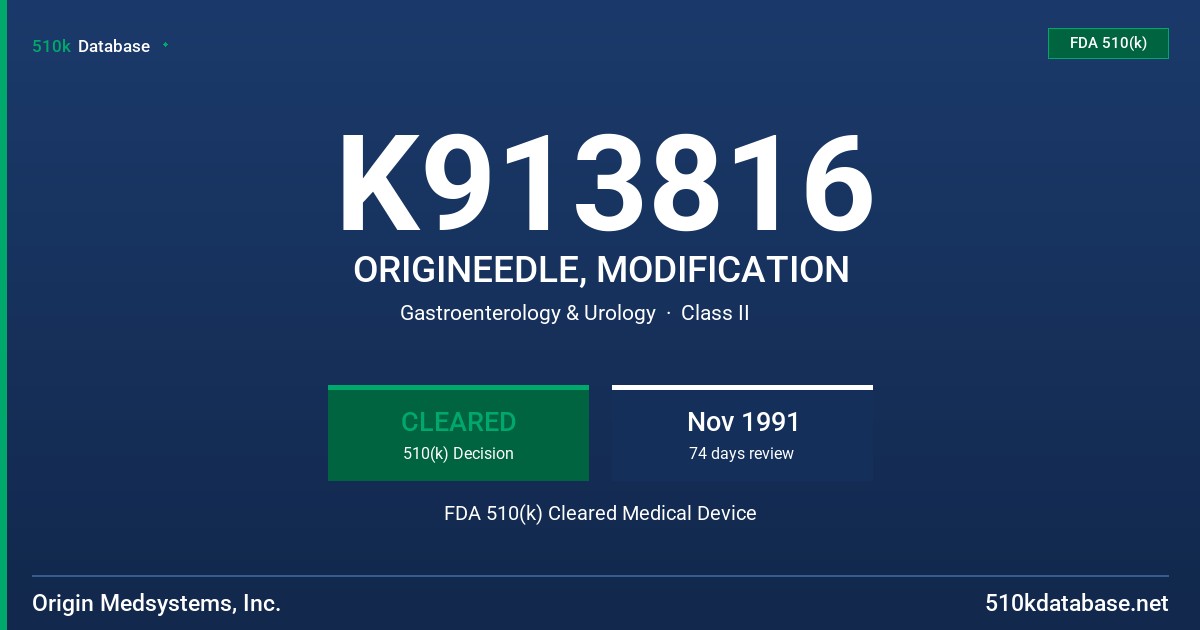K913816 ORIGINEEDLE, MODIFICATION FDA 510(k) Cleared Medical Device