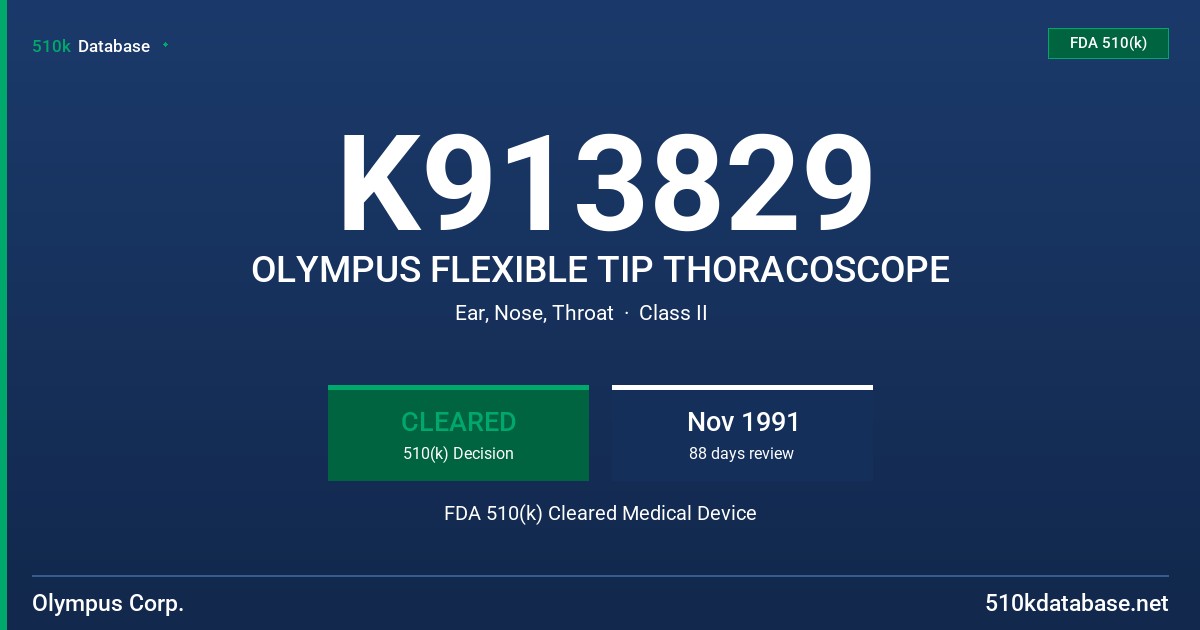 K913829 OLYMPUS FLEXIBLE TIP THORACOSCOPE FDA 510(k) Cleared Medical Device