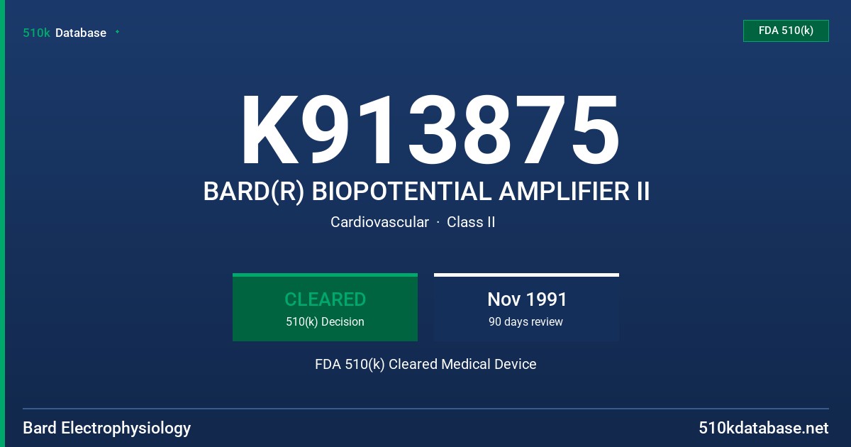 K913875 BARD(R) BIOPOTENTIAL AMPLIFIER II FDA 510(k) Cleared Medical Device