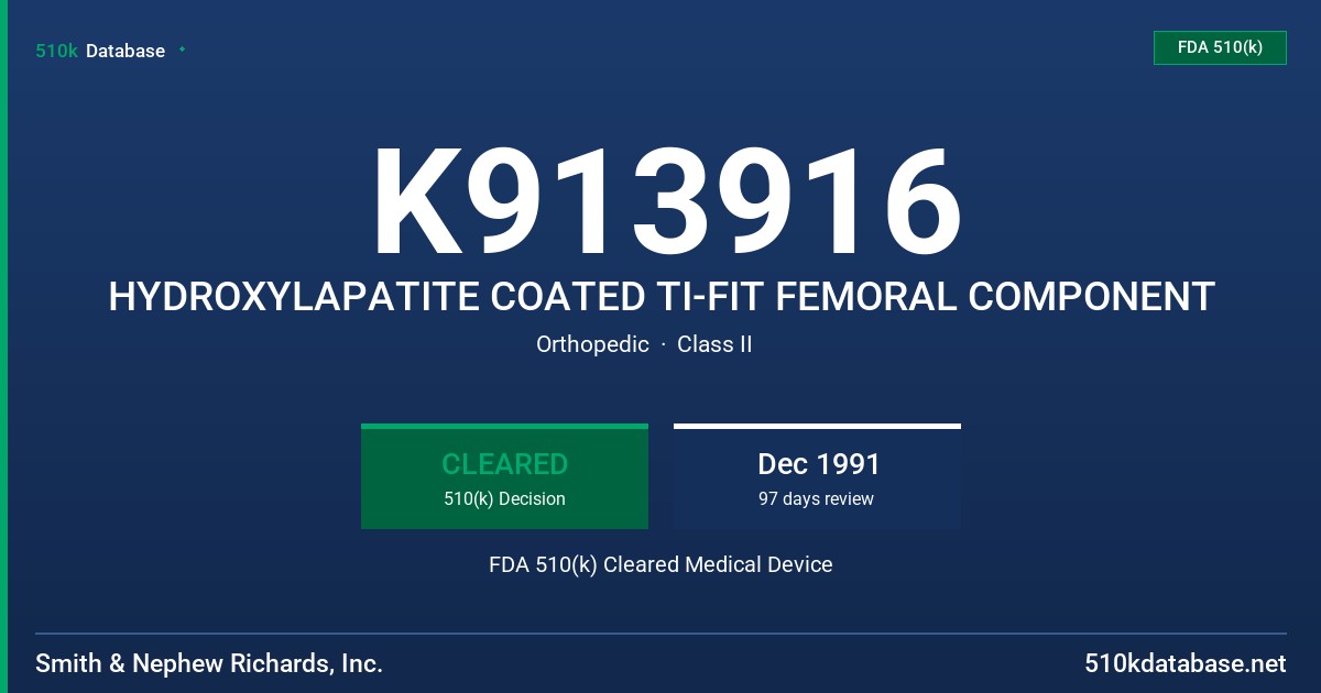 K913916 HYDROXYLAPATITE COATED TI-FIT FEMORAL COMPONENT FDA 510(k) Cleared Medical Device