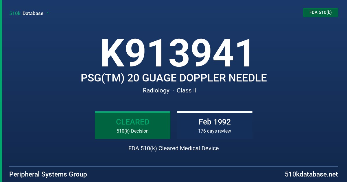 K913941 PSG(TM) 20 GUAGE DOPPLER NEEDLE FDA 510(k) Cleared Medical Device