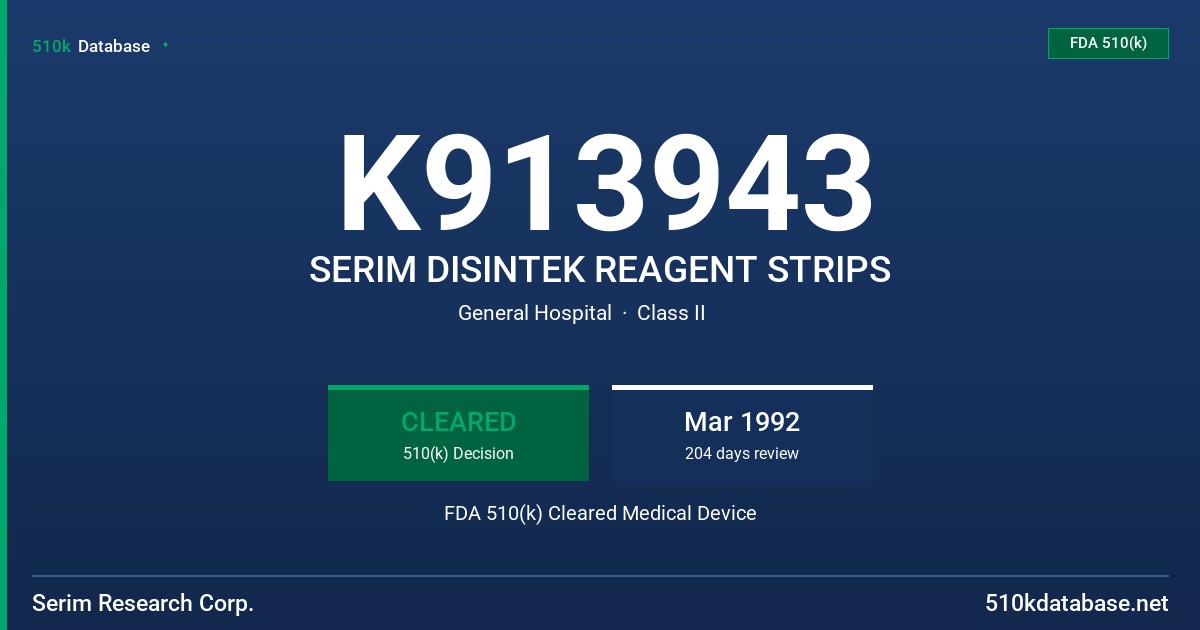 K913943 SERIM DISINTEK REAGENT STRIPS FDA 510(k) Cleared Medical Device