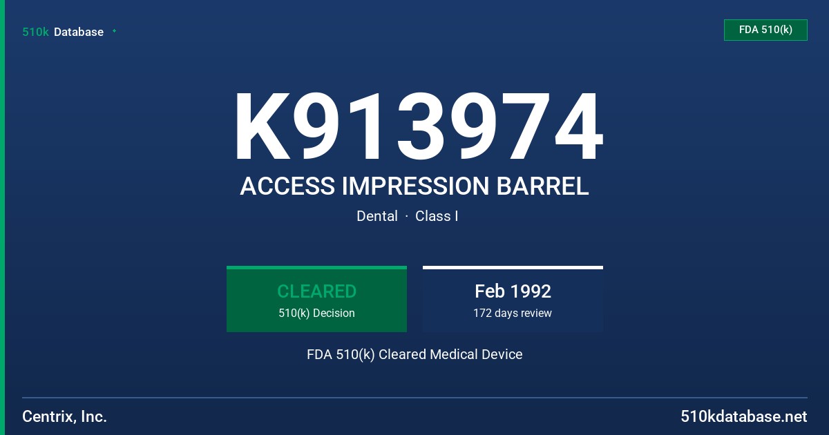 K913974 ACCESS IMPRESSION BARREL FDA 510(k) Cleared Medical Device