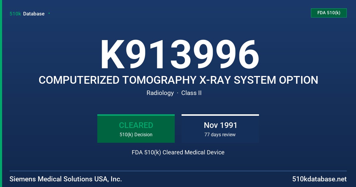 K913996 COMPUTERIZED TOMOGRAPHY X-RAY SYSTEM OPTION FDA 510(k) Cleared Medical Device